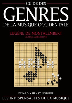 FAYARD ABROMONT C./ MONTALEMBERT E. (DE) - GUIDE DES GENRES DE LA MUSIQUE OCCIDENTALE